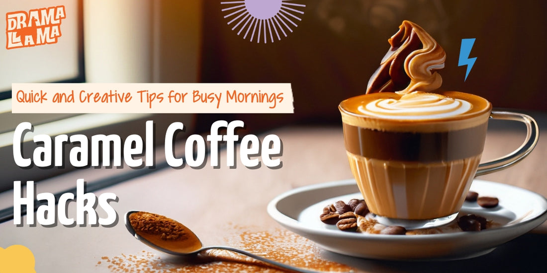 Caramel Coffee Hacks: Quick and Creative Tips for Busy Mornings